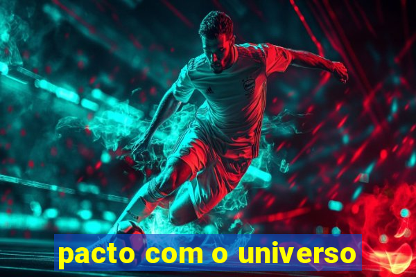 pacto com o universo